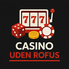 Casino Uden ROFUS Få Free Spins uden Begrænsninger