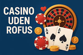 Rufus Casino uden ROFUS En Guide til Spil uden Restriktioner