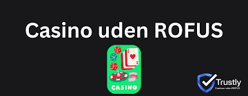 Rufus Casino uden ROFUS En Guide til Spil uden Restriktioner